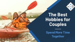 The Best Hobbies for Couples &#8211; Spend More Time Together