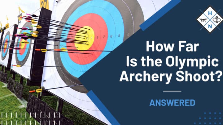 How Far Is the Olympic Archery Shoot? [ANSWERED]