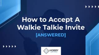 How to Accept A Walkie Talkie Invite [ANSWERED]