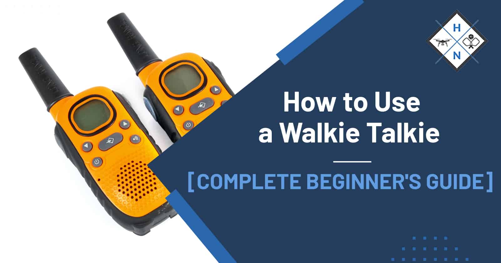 How to Use a Walkie Talkies [COMPLETE BEGINNER’S GUIDE]