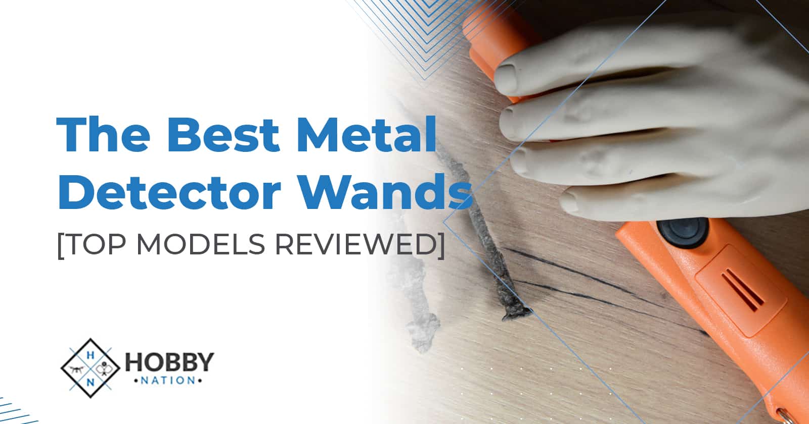 The Best Metal Detector Wands [TOP MODELS REVIEWED]
