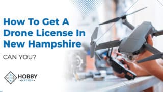 How To Get A Drone License In New Hampshire [CAN YOU?]