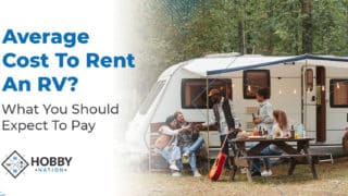 Average Cost To Rent An RV? What You Should Expect To Pay