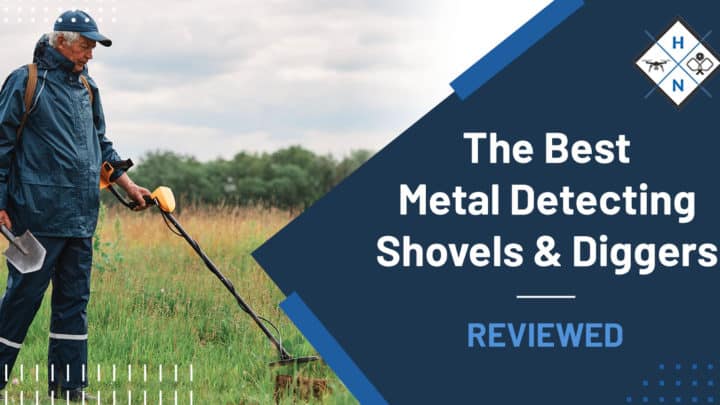 The Best Metal Detecting Shovels & Diggers [REVIEWED]