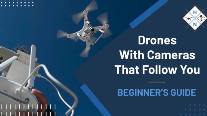 drones with cameras that follow you