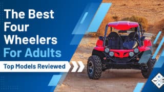 The Best Four Wheelers For Adults [Top Models Reviewed]