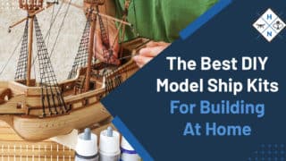 The Best DIY Model Ship Kits For Building At Home