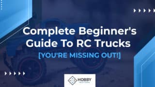 Complete Beginner's Guide To RC Trucks [YOU'RE MISSING OUT!]