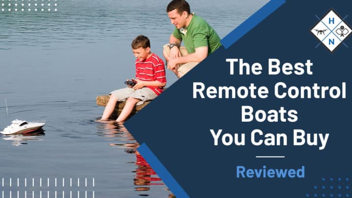 The Best Remote Control Boats You Can Buy [Reviewed]