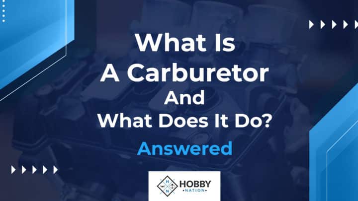What Is A Carburetor And What Does It Do? [Answered]