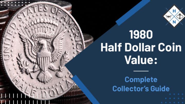 1980 Half Dollar Coin Value: [Complete Collector's Guide]
