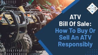 ATV Bill Of Sale: How To Buy Or Sell An ATV Responsibly