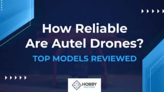 How Reliable Are Autel Drones? [TOP MODELS REVIEWED]
