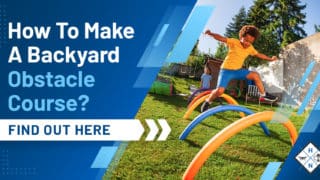 How To Make A Backyard Obstacle Course? [FIND OUT HERE]