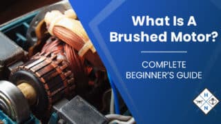What Is A Brushed Motor? [COMPLETE BEGINNER'S GUIDE]