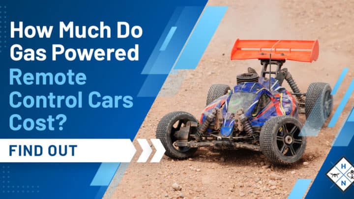 How Much Do Gas Powered Remote Control Cars Cost? [FIND OUT]