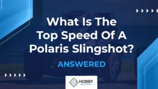 What Is The Top Speed Of A Polaris Slingshot? [ANSWERED]
