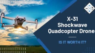 X-31 Shockwave Quadcopter Drone: [IS IT WORTH IT?]