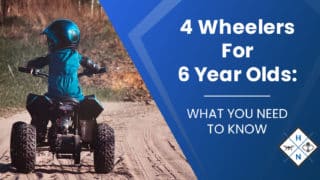 4 Wheelers For 6-Year Olds: [WHAT YOU NEED TO KNOW]