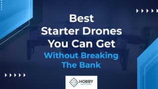Best Starter Drones You Can Get Without Breaking The Bank