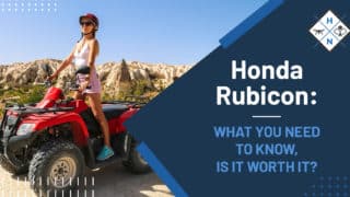 Honda Rubicon: [WHAT YOU NEED TO KNOW, IS IT WORTH IT?]