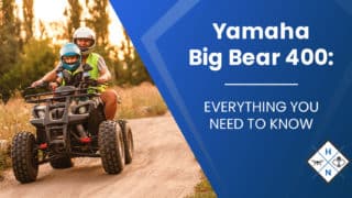 Yamaha Big Bear 400: [EVERYTHING YOU NEED TO KNOW]