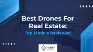 Best Drones For Real Estate: [Top Models Reviewed]