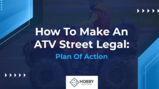 How To Make An ATV Street Legal: Plan Of Action
